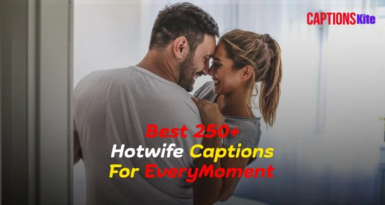 Hot wife Captions For Every Moment